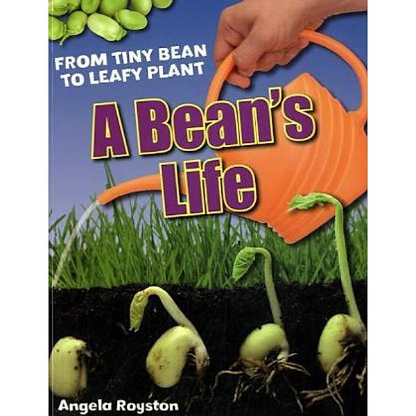 A Bean's Life, Angela Royston