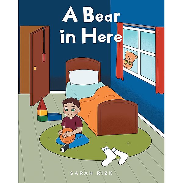 A Bear in Here, Sarah Rizk