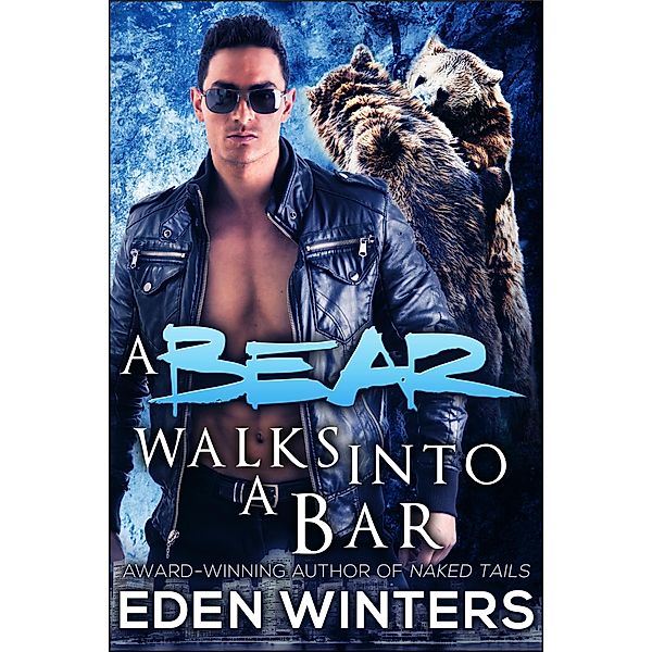 A Bear Walks Into a Bar, Eden Winters