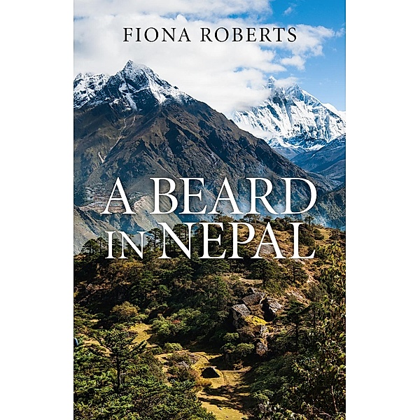 A Beard In Nepal / O-Books, Fiona Roberts