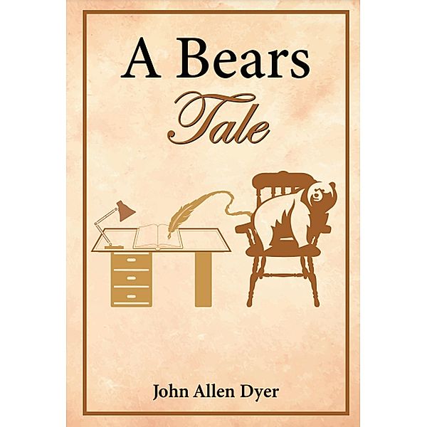 A Bear's Tale, John Allen Dyer