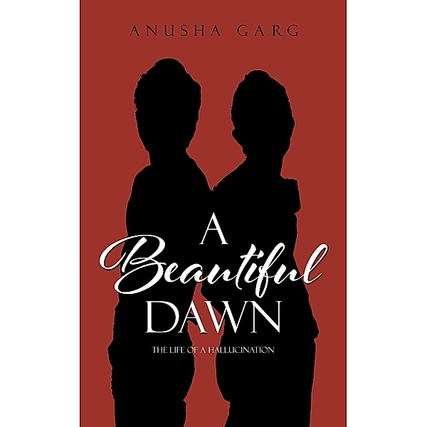 A Beautiful Dawn, Anusha Garg