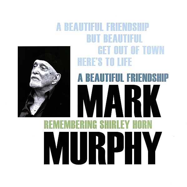 A Beautiful Friendship: Remembering Shirley Horn (Vinyl), Mark Murphy