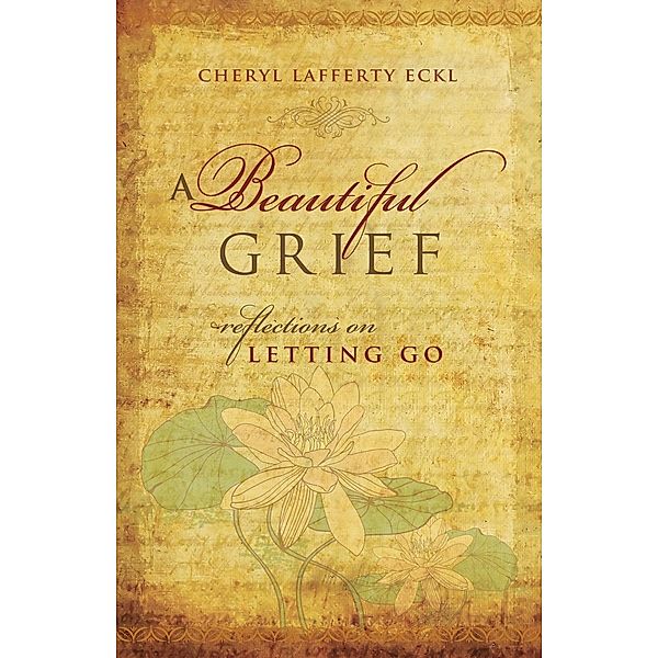 A Beautiful Grief, Cheryl Lafferty Eckl