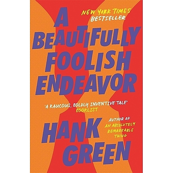 A Beautifully Foolish Endeavor, Hank Green