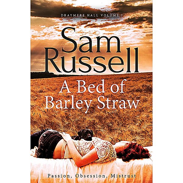 A Bed of Barley Straw (Draymere Hall, #1), Sam Russell