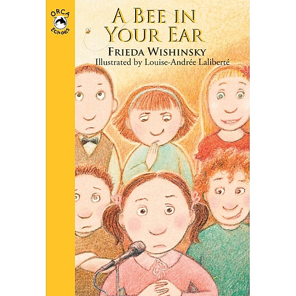 A Bee in Your Ear / Orca Book Publishers, Frieda Wishinsky