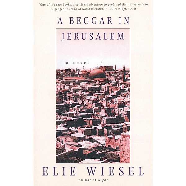 A Beggar in Jerusalem, Elie Wiesel