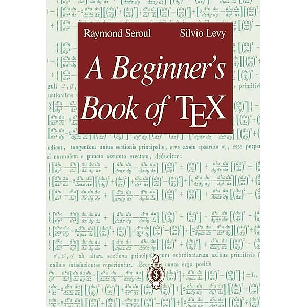 A Beginner's Book of TEX, Raymond Seroul, Silvio Levy