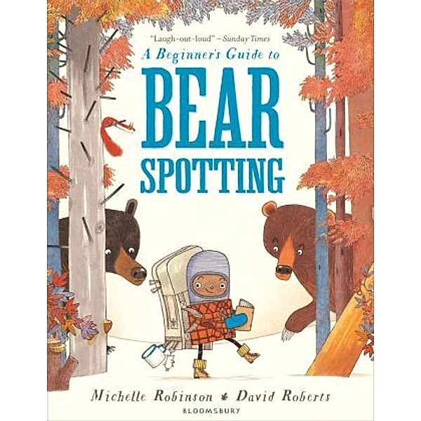 A Beginner's Guide to Bearspotting, Michelle Robinson, David Roberts