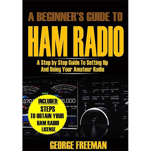 A Beginner's Guide to Ham Radio, George Freeman