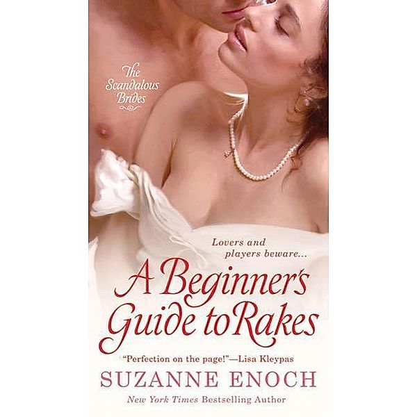 A Beginner's Guide to Rakes / Scandalous Brides Series Bd.1, Suzanne Enoch