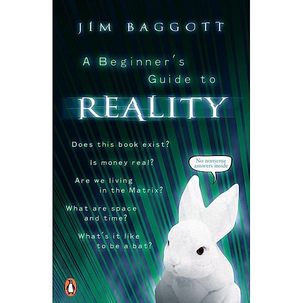 A Beginner's Guide to Reality, Jim Baggott