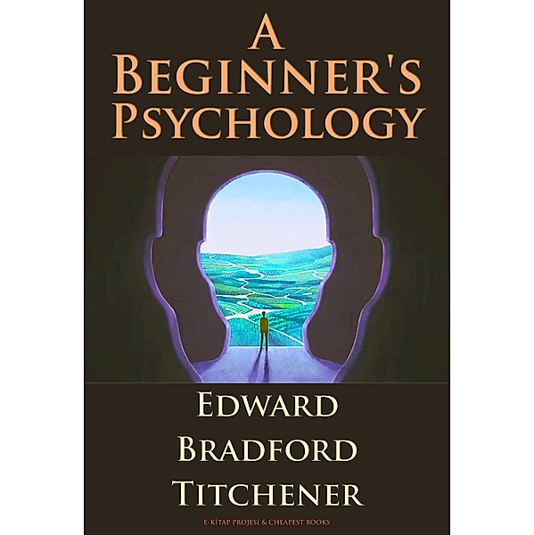 A Beginner's Psychology, Edward Bradford Titchener