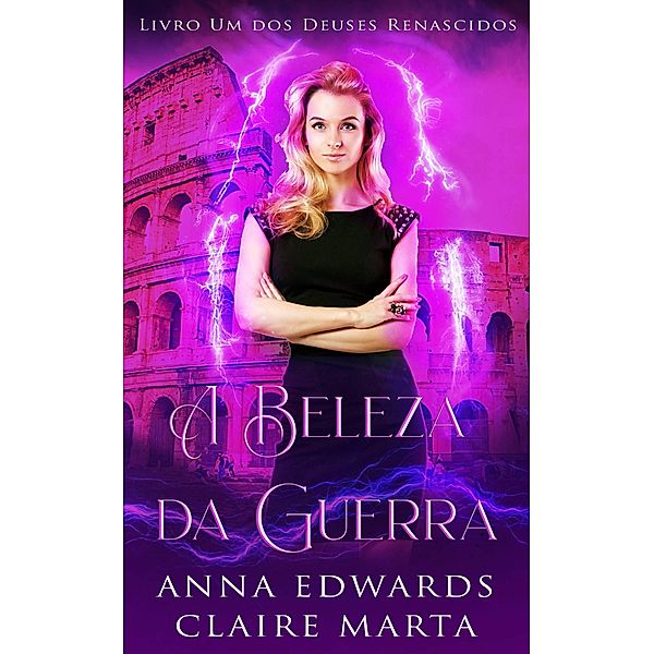 A Beleza da Guerra, Anna Edwards, Claire Marta