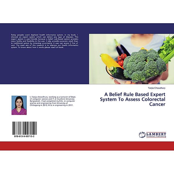 A Belief Rule Based Expert System To Assess Colorectal Cancer, Tanjia Chowdhury