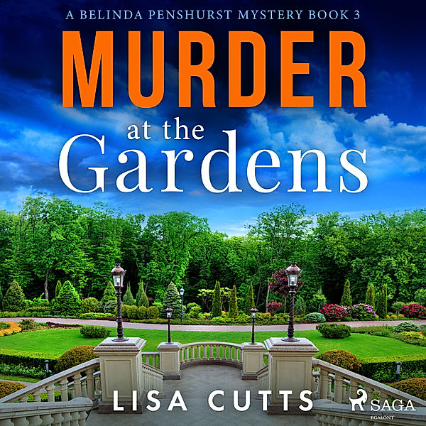 A Belinda Penshurst Mystery - 3 - Murder at the Gardens, Lisa Cutts