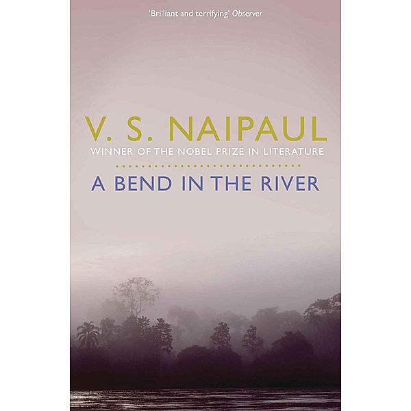 A Bend in the River, V. S. Naipaul