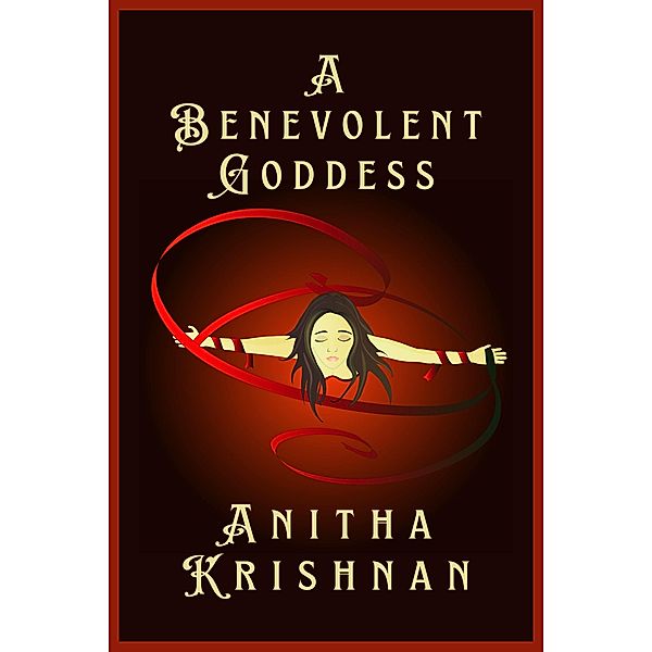 A Benevolent Goddess, Anitha Krishnan