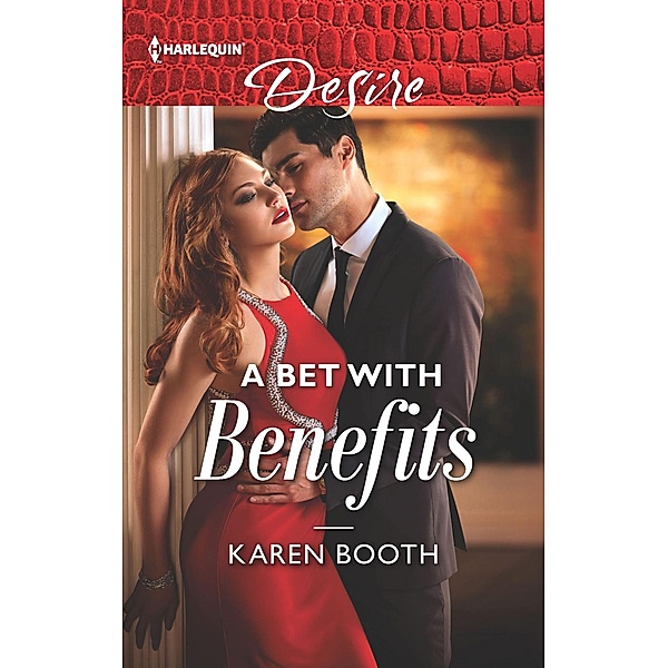 A Bet with Benefits / The Eden Empire, Karen Booth