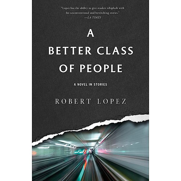 A Better Class of People, Robert Lopez