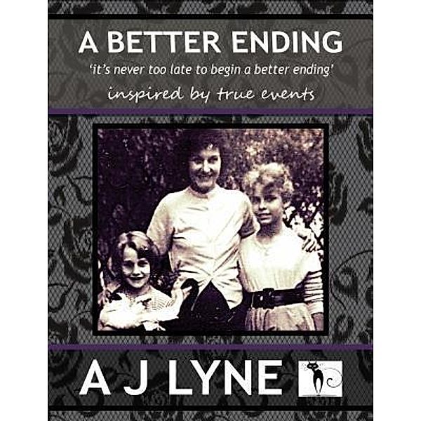 A Better Ending / A J Lyne, A J Lyne