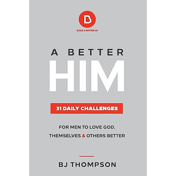 A Better Him, Bj Thompson