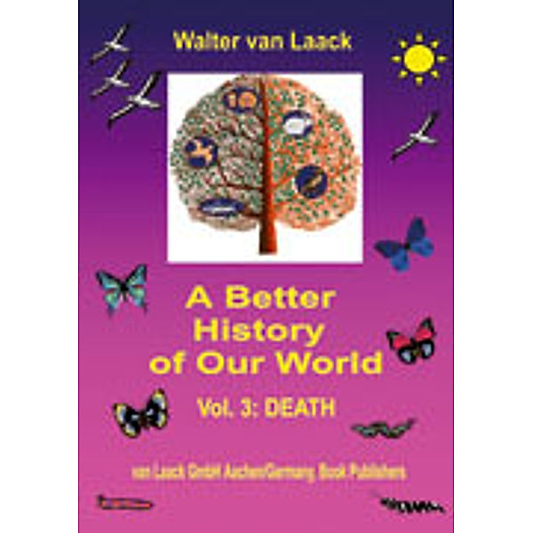 A Better History of Our World, Walter van Laack