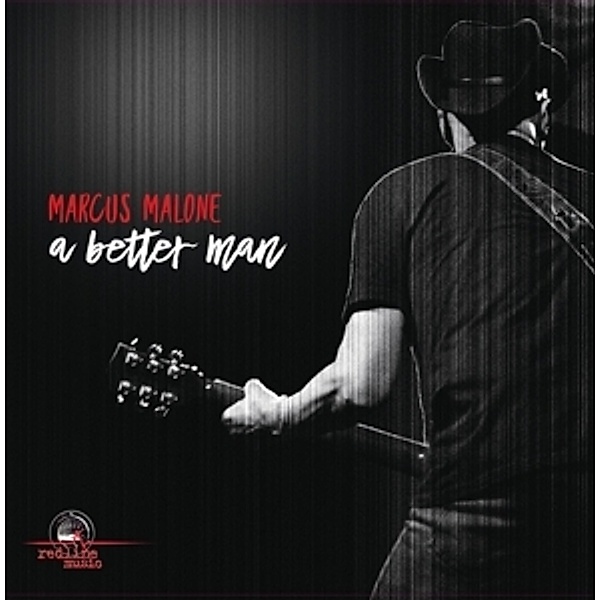 A Better Man (Vinyl), Marcus Malone
