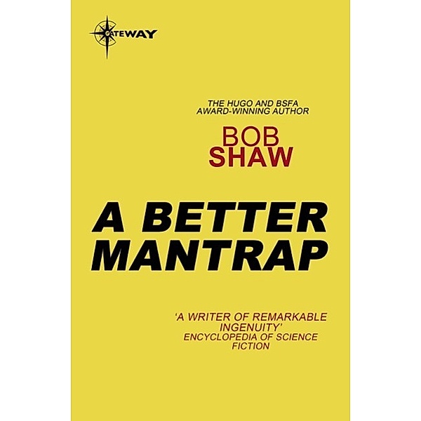 A Better Mantrap, Bob Shaw