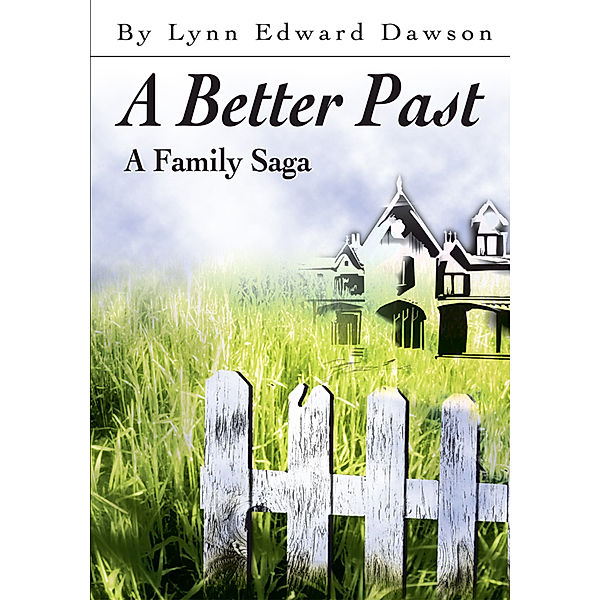 A Better Past, Lynn Edward Dawson