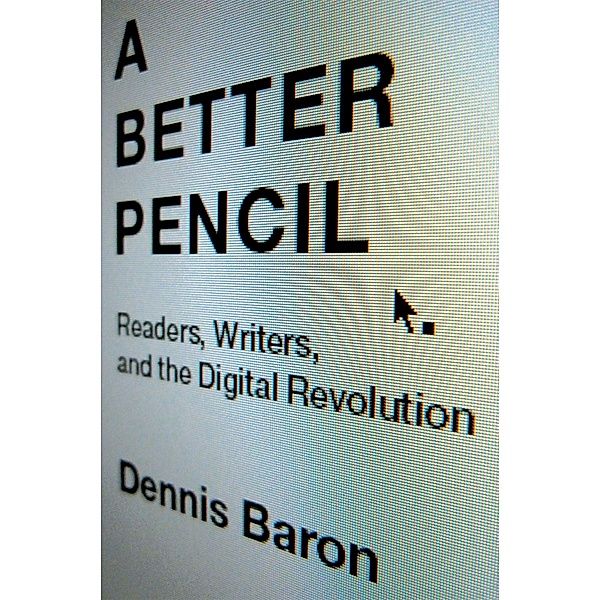 A Better Pencil, Dennis Baron