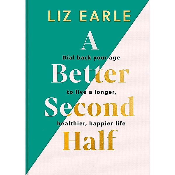 A Better Second Half, Liz Earle