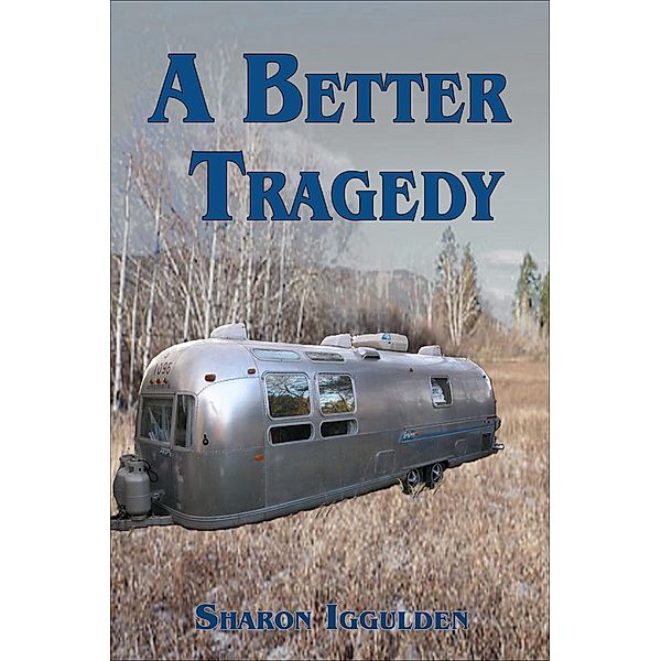 A Better Tragedy, Sharon Iggulden