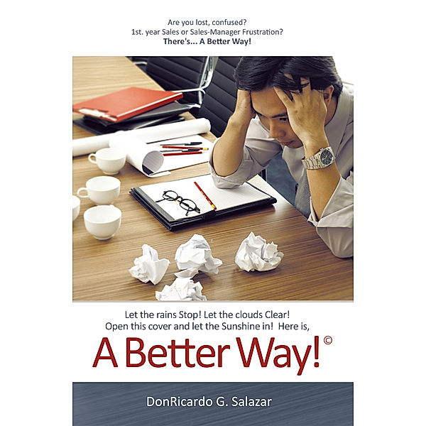 A Better Way!, DonRicardo G. Salazar