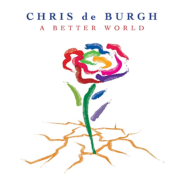A Better World, Chris de Burgh
