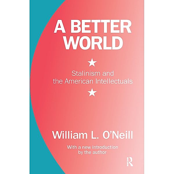 A Better World, William L. O'Neill
