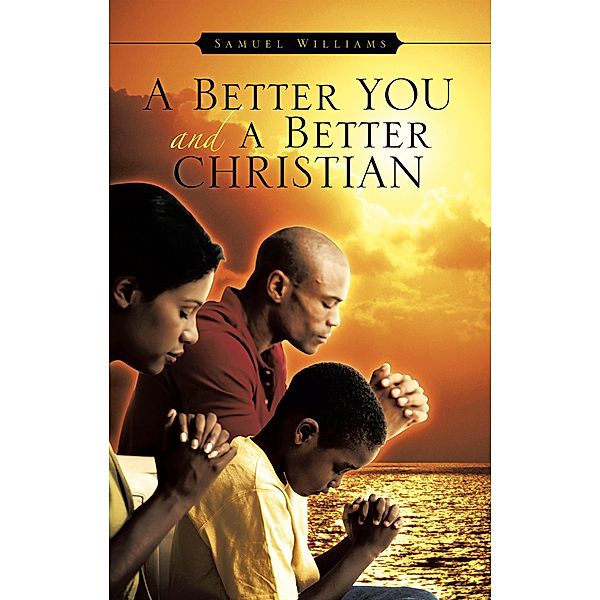 A Better You and A Better Christian, Samuel Williams
