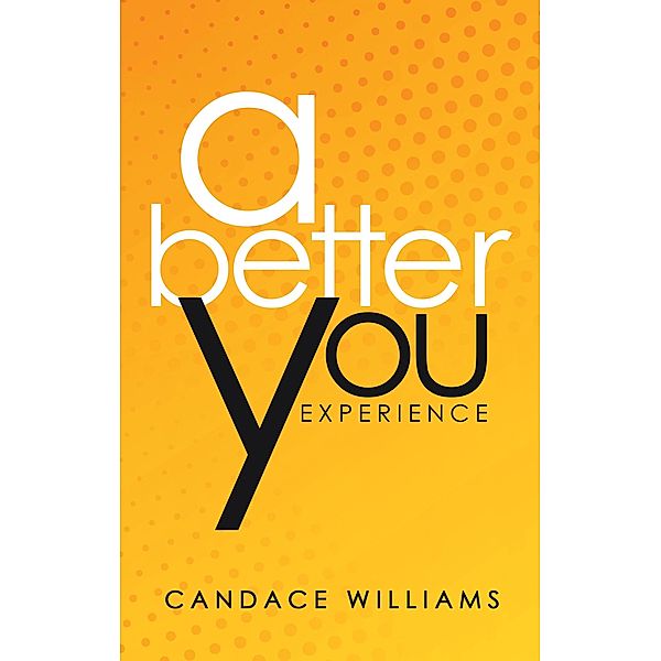 A Better You Experience, Candace Williams