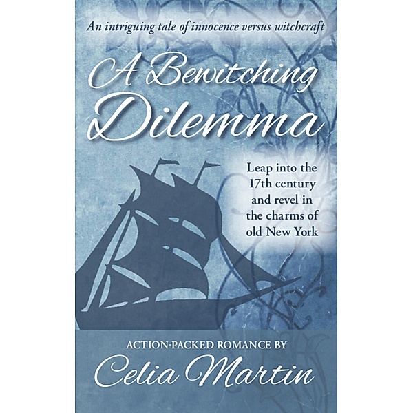 A Bewitching Dilemma (Celia Martin Series, #2) / Celia Martin Series, Celia Martin
