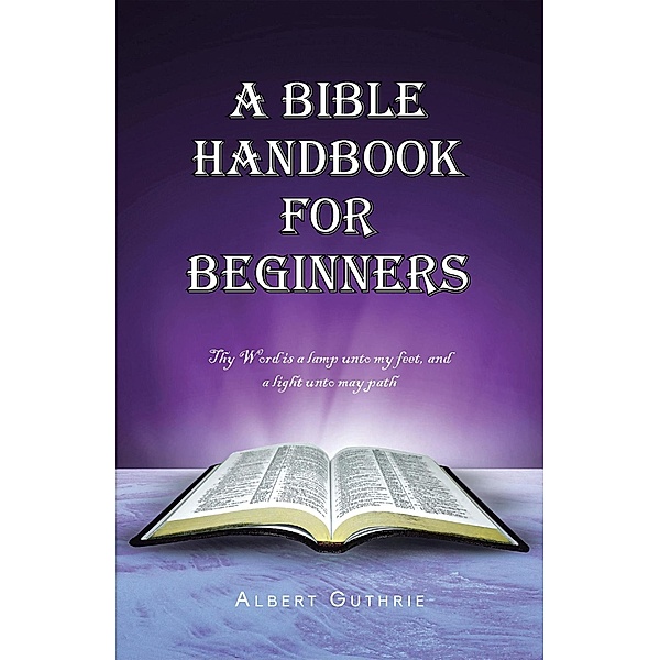 A Bible Handbook For Beginners, Albert Guthrie