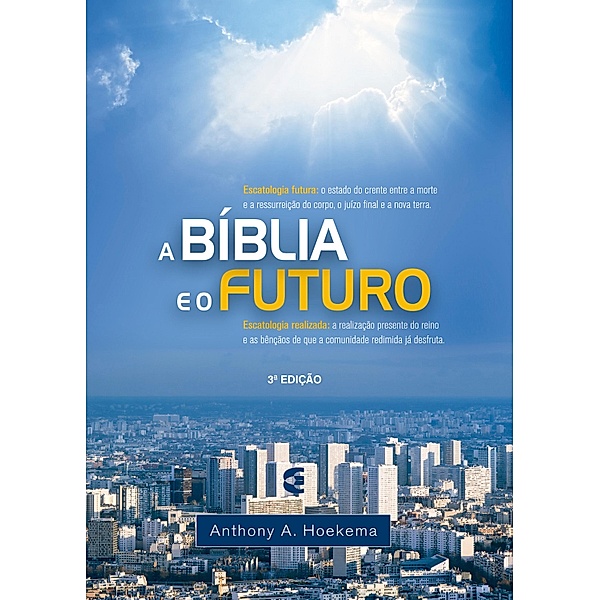 A Bíblia e o futuro, Anthony A. Hoekema