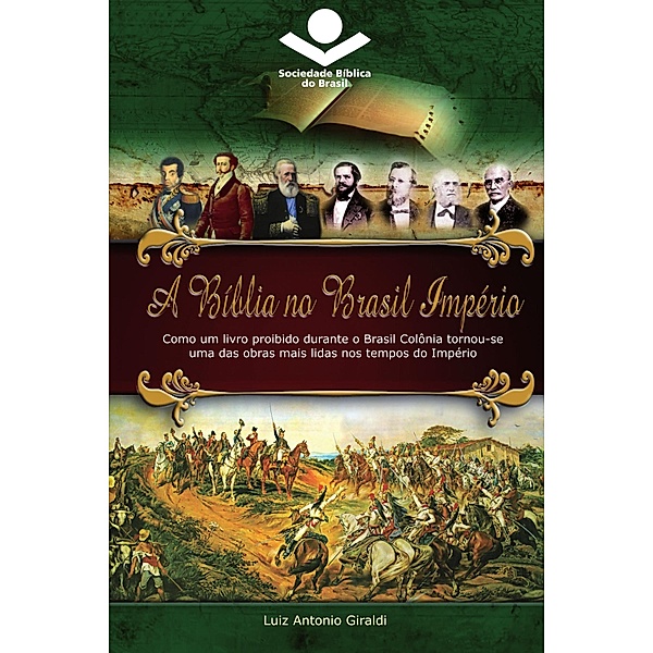 A Bíblia no Brasil Império / História da Bíblia no Brasil Bd.2, Luiz Antonio Giraldi