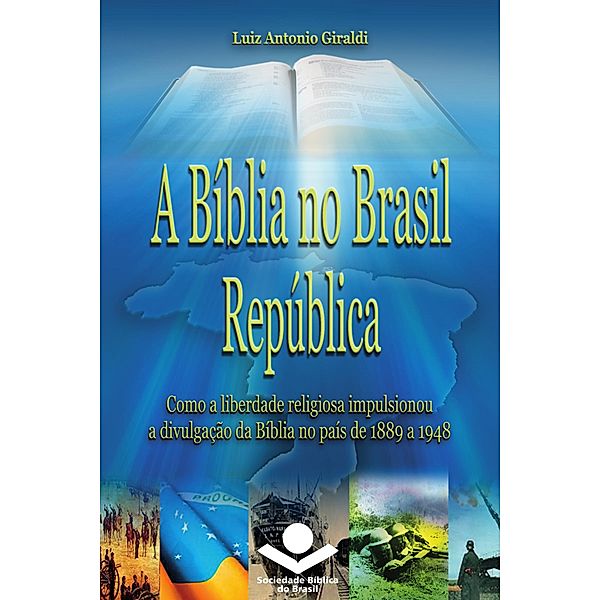 A Bíblia no Brasil República / História da Bíblia no Brasil Bd.3, Luiz Antonio Giraldi