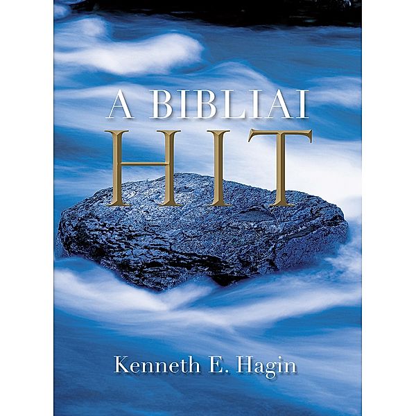A Bibliai Hit, Kenneth E. Hagin