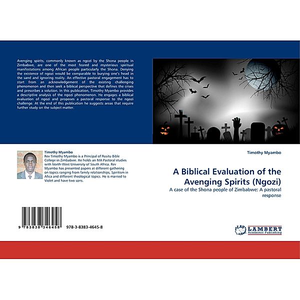 A Biblical Evaluation of the Avenging Spirits (Ngozi), Timothy Myambo
