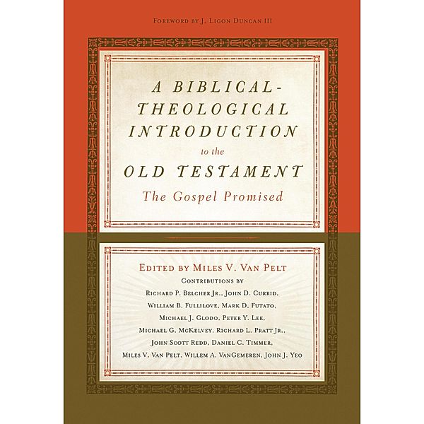 A Biblical-Theological Introduction to the Old Testament, Miles V. Van Pelt