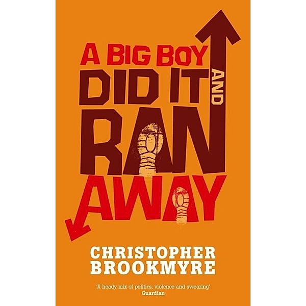 A Big Boy Did It And Ran Away / Angelique De Xavier, Christopher Brookmyre