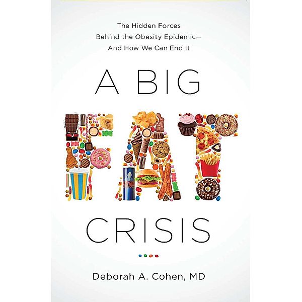 A Big Fat Crisis, Deborah Cohen