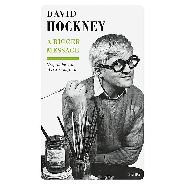 A Bigger Message, David Hockney, Martin Gayford